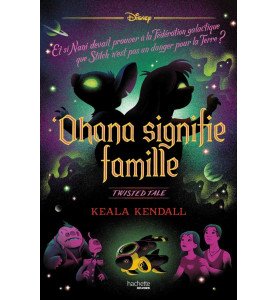 Twisted Tales Ohana signifie famille Lilo et Stitch - Hachette